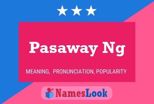 Pasaway Ng 名字海报