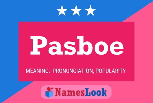 Pasboe 名字海报