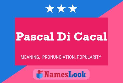 Pascal Di Cacal 名字海报