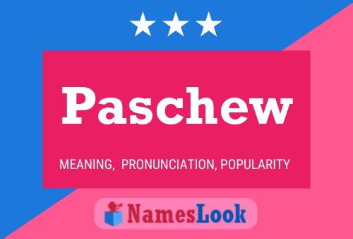 Paschew 名字海报