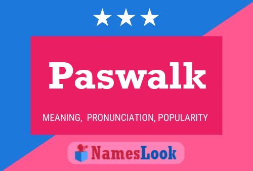 Paswalk 名字海报