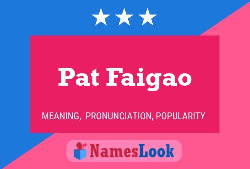 Pat Faigao 名字海报