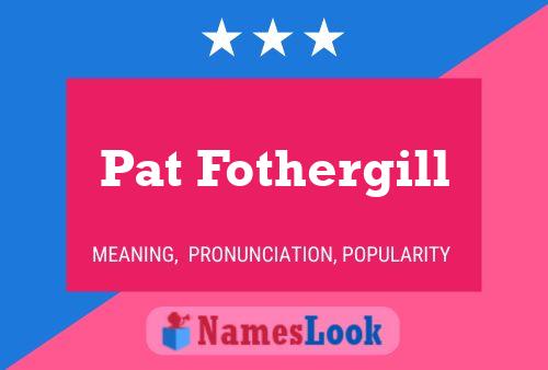 Pat Fothergill 名字海报