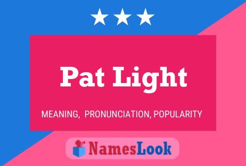 Pat Light 名字海报