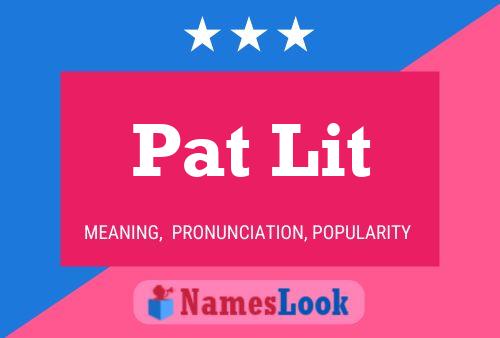 Pat Lit 名字海报