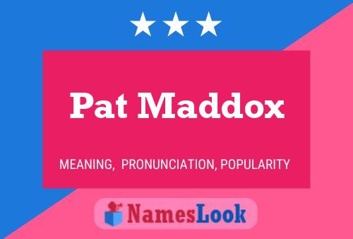 Pat Maddox 名字海报