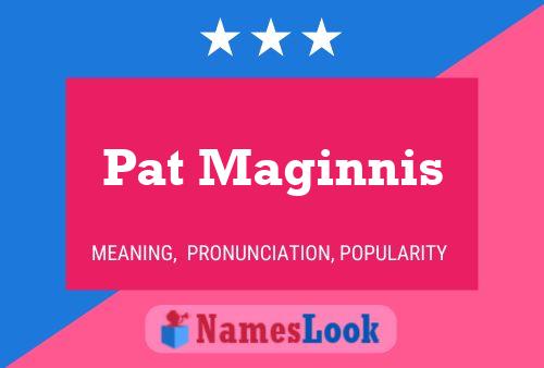 Pat Maginnis 名字海报