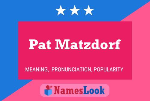 Pat Matzdorf 名字海报