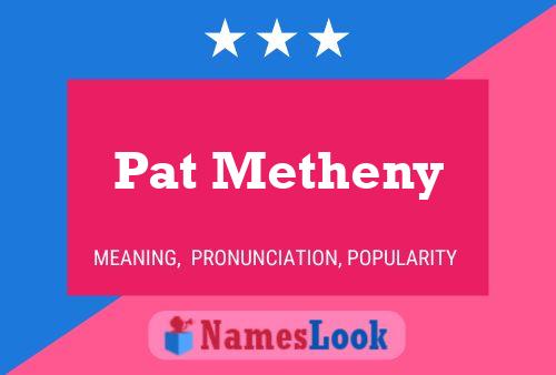 Pat Metheny 名字海报