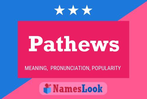 Pathews 名字海报