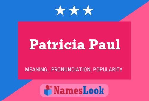 Patricia Paul 名字海报