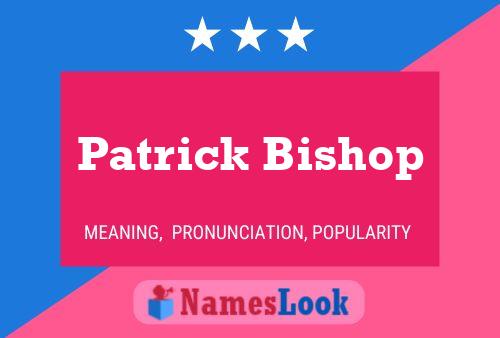 Patrick Bishop 名字海报