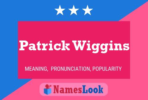 Patrick Wiggins 名字海报