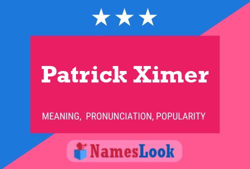 Patrick Ximer 名字海报