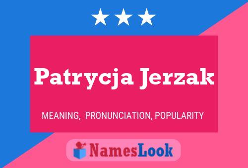 Patrycja Jerzak 名字海报