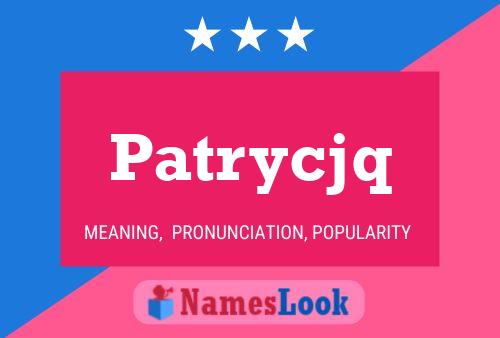 Patrycjq 名字海报