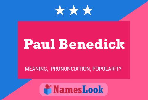 Paul Benedick 名字海报