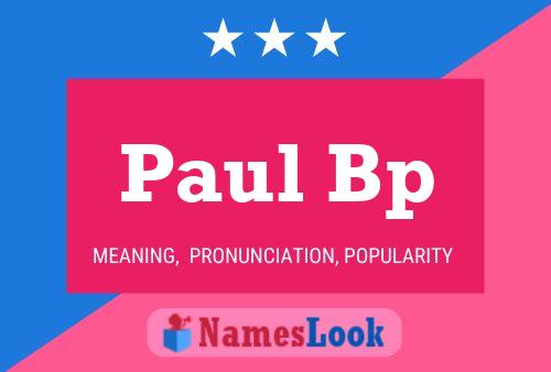 Paul Bp 名字海报