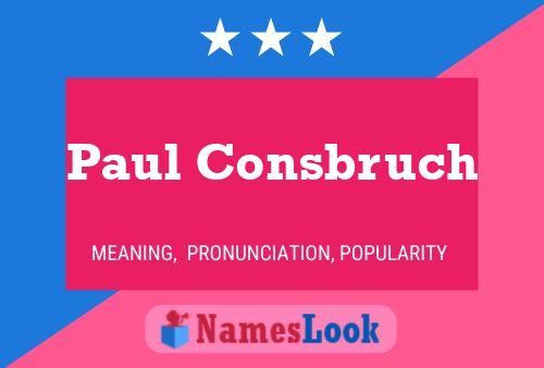 Paul Consbruch 名字海报