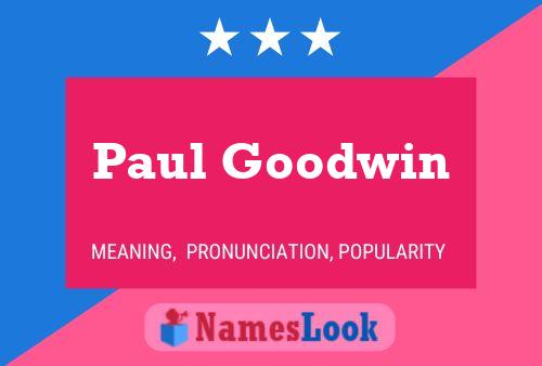 Paul Goodwin 名字海报