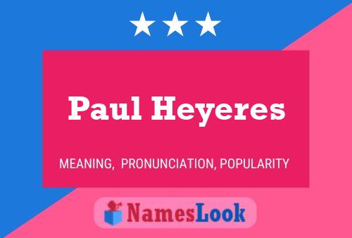 Paul Heyeres 名字海报