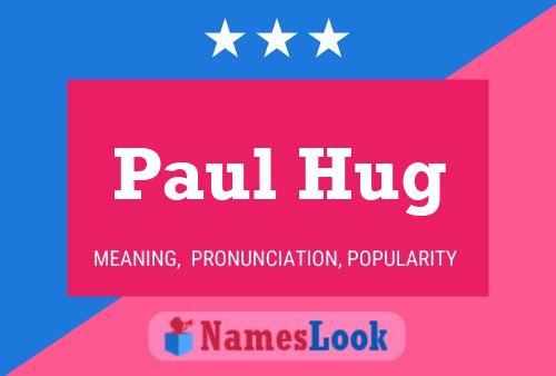 Paul Hug 名字海报