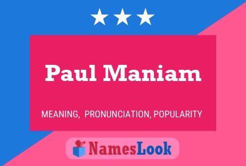 Paul Maniam 名字海报