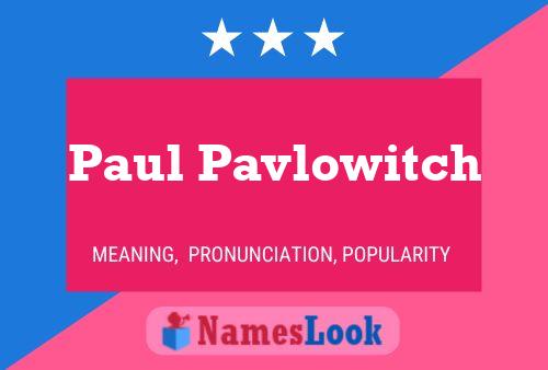 Paul Pavlowitch 名字海报