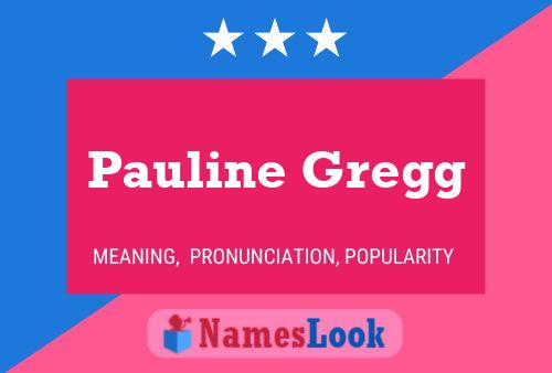 Pauline Gregg 名字海报