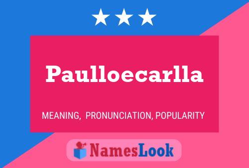 Paulloecarlla 名字海报