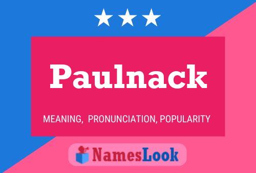 Paulnack 名字海报