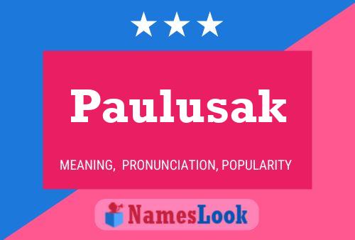 Paulusak 名字海报