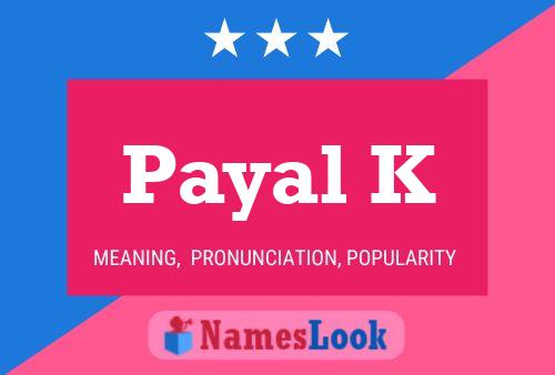 Payal K 名字海报