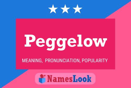 Peggelow 名字海报