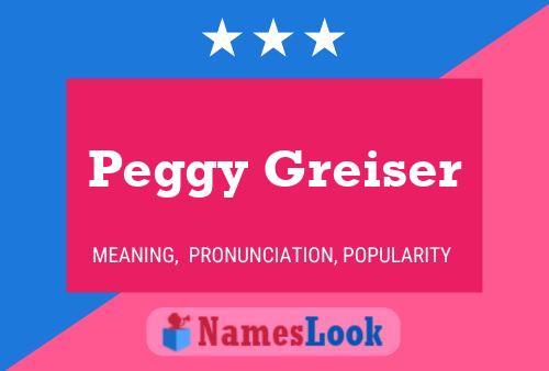 Peggy Greiser 名字海报