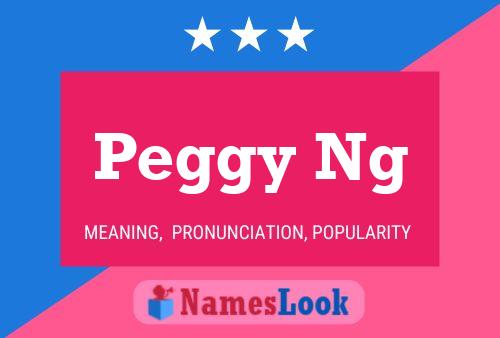 Peggy Ng 名字海报