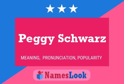 Peggy Schwarz 名字海报