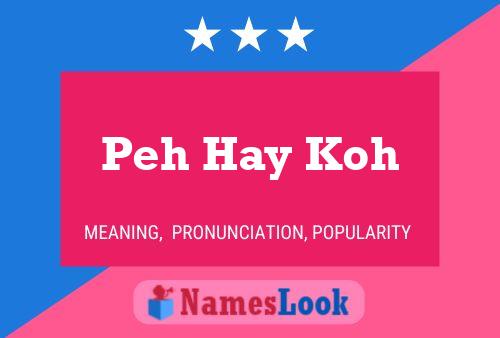 Peh Hay Koh 名字海报