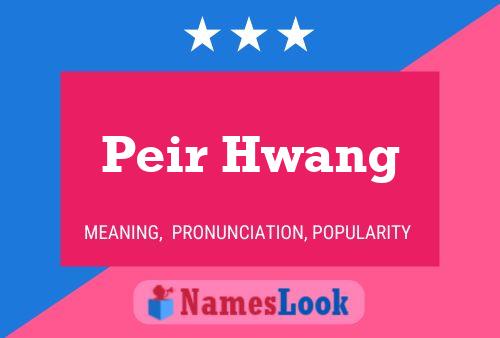 Peir Hwang 名字海报