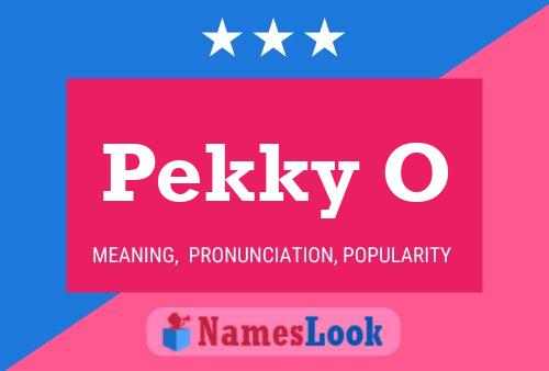 Pekky O 名字海报