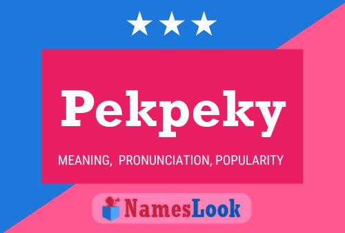 Pekpeky 名字海报