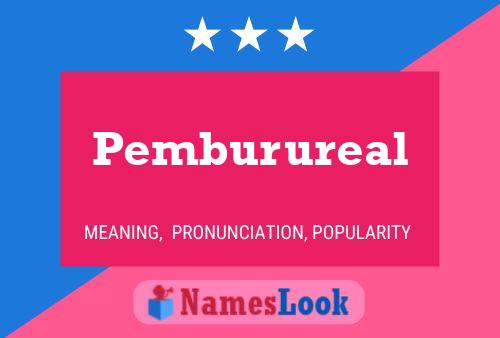 Pemburureal 名字海报