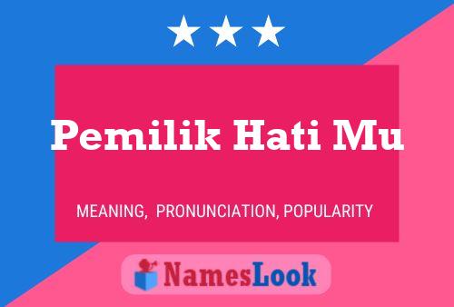 Pemilik Hati Mu 名字海报