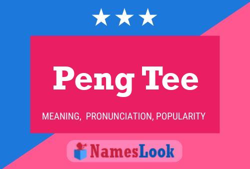 Peng Tee 名字海报