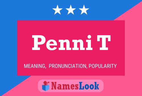 Penni T 名字海报