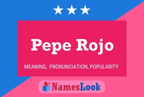 Pepe Rojo 名字海报