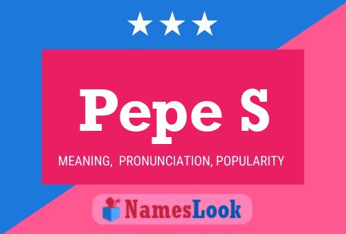 Pepe S 名字海报