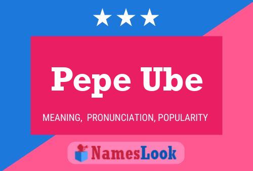 Pepe Ube 名字海报