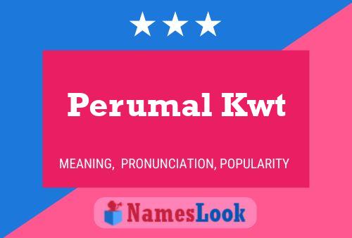 Perumal Kwt 名字海报