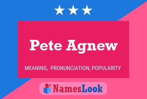 Pete Agnew 名字海报